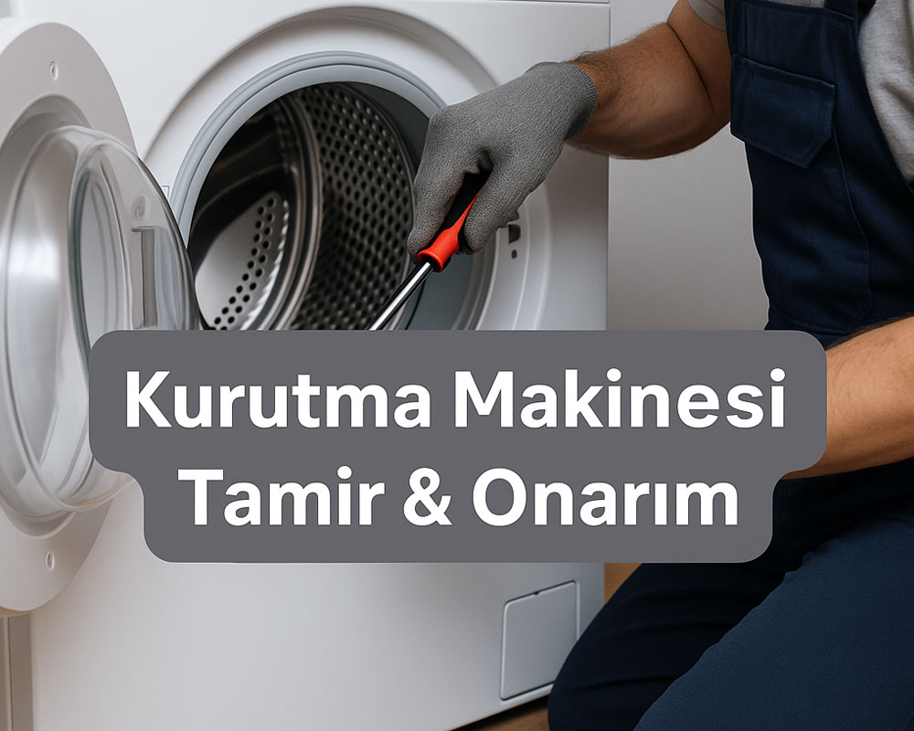 Kurutma Makinesi Tamir Onarım